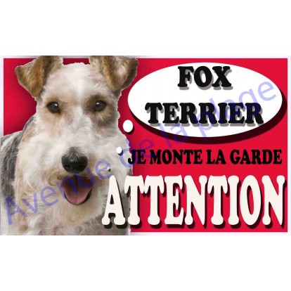Plaque Attention Je monte la garde - Fox Terrier