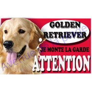 Plaque Attention Je monte la garde - Golden Retriever