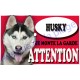 Plaque Attention Je monte la garde - Husky