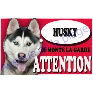 Plaque Attention Je monte la garde - Husky