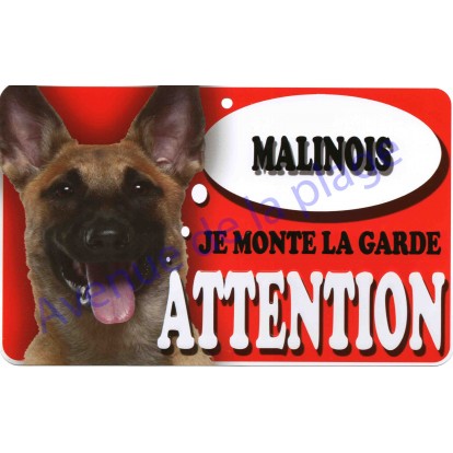 Plaque Attention Je monte la garde - Malinois