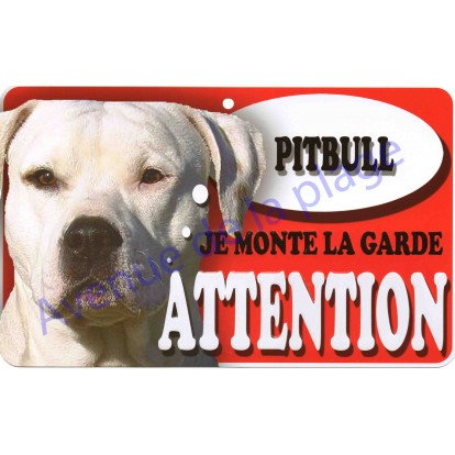 Plaque Attention Je monte la garde - Pitbull