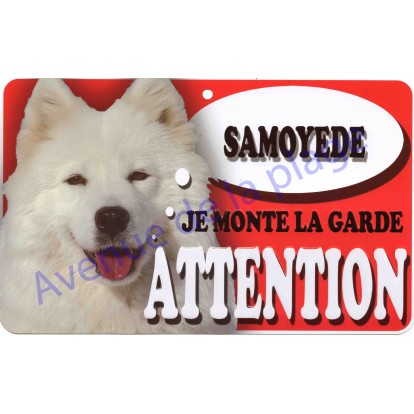 Plaque Attention Je monte la garde - Samoyede