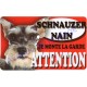 Plaque Attention Je monte la garde - Schnauzer Nain