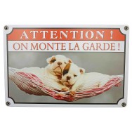 Pancarte "Attention ! On monte la garde !"