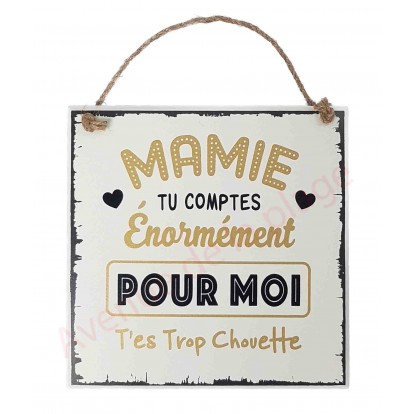 Plaque message "Mamie trop chouette"