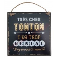 Plaque message "Tonton trop génial"