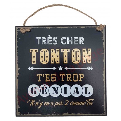 Plaque message "Tonton trop génial"