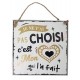Plaque message "Mon coeur t'a choisi"