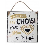 Plaque message "Mon coeur t'a choisi"