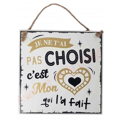 Plaque message "Mon coeur t'a choisi"
