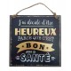 Plaque message "J'ai décidé d'être heureux"