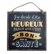 Plaque message "J'ai décidé d'être heureux"