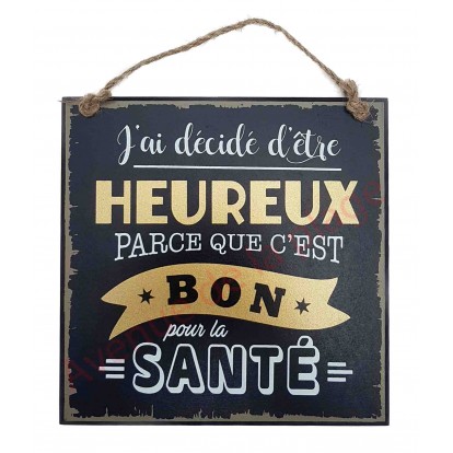 Plaque message "J'ai décidé d'être heureux"