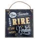 Plaque message "Une journée sans rire"