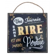 Plaque message "Une journée sans rire"